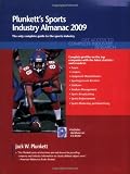Plunkett's Sports Industry Almanac 2009: Sports Industry Market Research, Statistics, Trends & Leading Companies