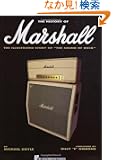 The History of Marshall: The Illustrated Story of "the Sound of Rock"