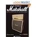 A History of Marshall The Illustrated Story Of The Sound Of Rock