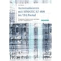 Automatisieren mit SIMATIC S7-400 im TIA Portal: Projektieren, Programmieren und Testen mit STEP 7 Professional V11