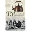 Tea: A History of the Drink That Changed the World