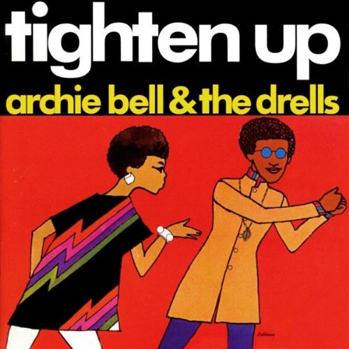 Archie Bell & The Drells - Tighten Up - Zortam Music