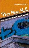 Produkt-Bild: Plus Minus Null: Was von der Arbeit &uuml;brig bleibt