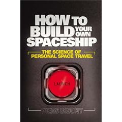 How to Build Your Own Spaceship: The Science of Personal Space Travel
