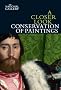 A Closer Look: Conservation of Paintings (National Gallery London)