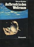Aufbruch in den Weltraum - Werner B�deler