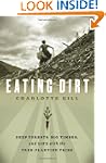 Eating Dirt: Deep Forests, Big Timber...