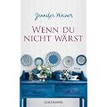 Wenn du nicht w�rst: Roman