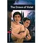 Oxford Bookworms Library New Edition: Stage 3: 1,000 Headwords: The Crown of Violet
