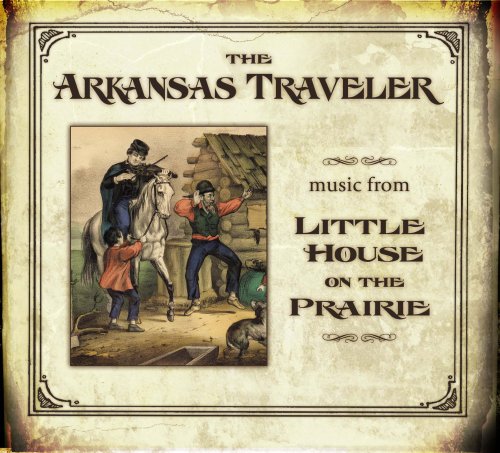 CD-Charts  Search : The Arkansas Traveler: Music from Little House on the Prairie