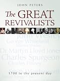 Great revivalists : 1700 to the present day