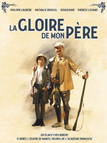 My Father's Glory (La Gloire De Mon Pere) (English Dubbed)