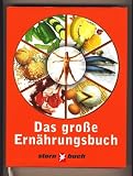 Das gro&szlig;e Ern&auml;hrungsbuch - hrsg - vom Stern. - 