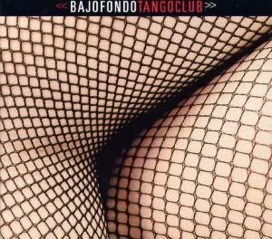 Bajofondo Tango Club