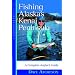Fishing Alaska's Kenai Peninsula: A Complete Angler's Guide