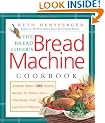 The Bread Lover's Bread Machine Cookbook: A Master Baker's 300 Favorite Recipes for Perfect-Every-Time Bread-From Every Kind of Machine