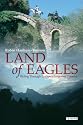 Land of Eagles: Riding Through Europe's Forgotten Country