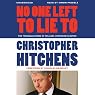 No One Left to Lie To: The Triangulations of William Jefferson Clinton