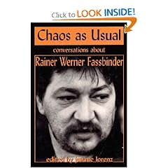 Chaos as Usual: Conversations About Rainer Werner Fassbinder