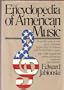The Encyclopedia of American Music
