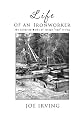 Life Of An Ironworker: The Collected Works Of Joseph "Red" Irving
