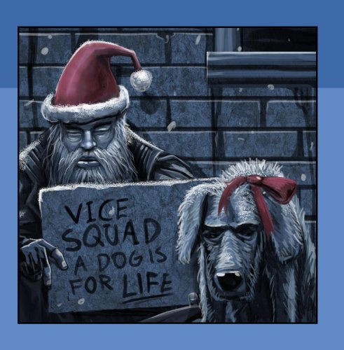 Original album cover of A Dog Is for Life (Not Just for Christmas) by Vice Squad & Beki Bondage