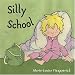 Books : Silly School