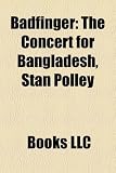 Badfinger: The Concert for Bangladesh, Stan Polley