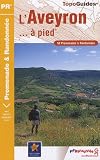 L'Aveyron &agrave; pied : 50 promenades & randonn&eacute;es