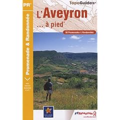 L'Aveyron � pied : 50 promenades & randonn�es