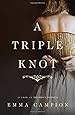 A Triple Knot: A Novel