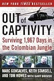 Out of Captivity: Surviving 1,967 Days in the Colombian Jungle