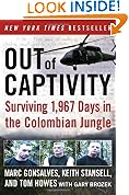 Out of Captivity: Surviving 1,967 Days in the Colombian Jungle