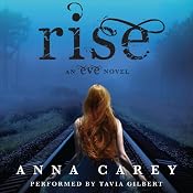 Rise: An Eve Novel, Book 3 | [Anna Carey]