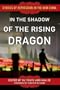 In the Shadow of the Rising Dragon: Stories of Repression in the New China