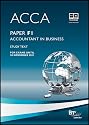 ACCA - F1 Accountant in Business: Study Text