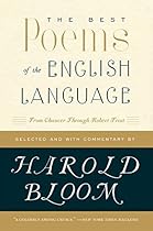 The Best Poems of the English Language: From Chaucer Through Robert Frost The Best Poems of the English Language: From Chaucer Through Robert Frost