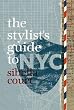 The Stylist's Guide to NYC