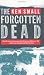 The Forgotten Dead: 60th Anniversary Edition: Why 946 American Servicemen Died Off the Coast of Devon in 1944 - and the Man Who Discovered Their True Story