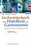 Fachw�rterbuch f�r Hotellerie und Gastronomie. Deutsch - Englisch / English - German: Deutsch-English/English-German