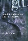 Turn the Sandglass Over: A Book Of Poetry