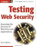 ISBN: 0471232815 - Testing Web Security: Assessing the Security of Web Sites and Applications