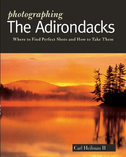 Photographing the Adirondacks (Photographer's Guides)