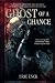 Ghost of a Chance