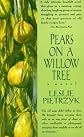 Pears on a Willow Tree