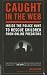 Books : Caught in the Web: Inside the Police Hunt to Rescue Children from Online Predators