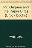 Mr Origami and the paper birds