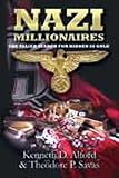 NAZI MILLIONAIRES: The Allied Search for Hidden SS Gold