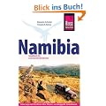 Namibia: Das komplette Handbuch f�r individuelles Reisen und Entdecken auch abseits der Hauptreiserouten in allen Regionen Namibias
