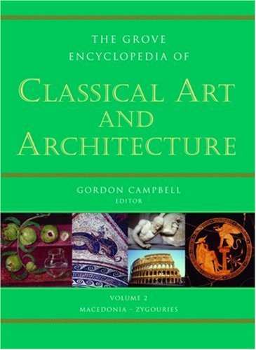 The Grove Encyclopedia of Classical Art & Architecture (2 Volume Set)